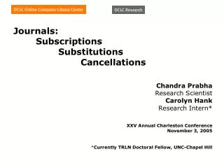 Journals: 	Subscriptions 		Substitutions 			Cancellations