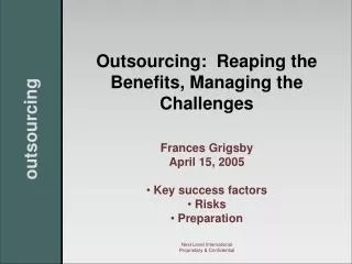 Outsourcing: Reaping the Benefits, Managing the Challenges