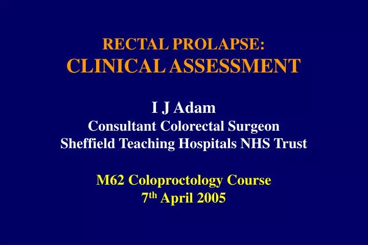 Ppt Rectal Prolapse Clinical Assessment Powerpoint Presentation Free Download Id6570288 9093