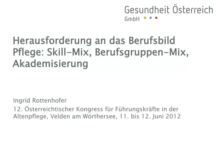 herausforderung an das berufsbild pflege skill mix berufsgruppen mix akademisierung