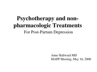 Psychotherapy and non-pharmacologic Treatments