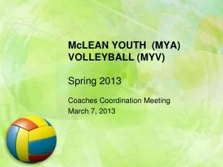 McLEAN YOUTH (MYA) VOLLEYBALL (MYV) Spring 2013