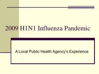 2009 H1N1 Influenza Pandemic