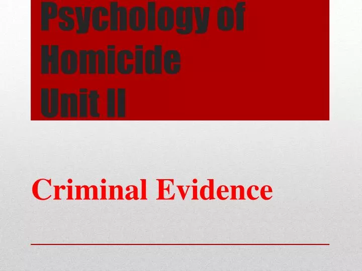 psychology of homicide unit ii