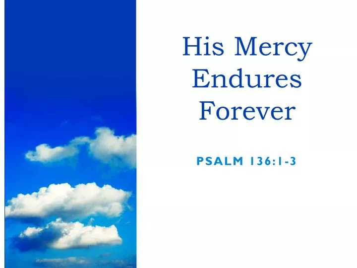 his mercy endures forever