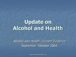 Update on Alcohol and Health