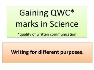 Gaining QWC* marks in Science *quality of written communication
