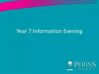 Year 7 Information Evening