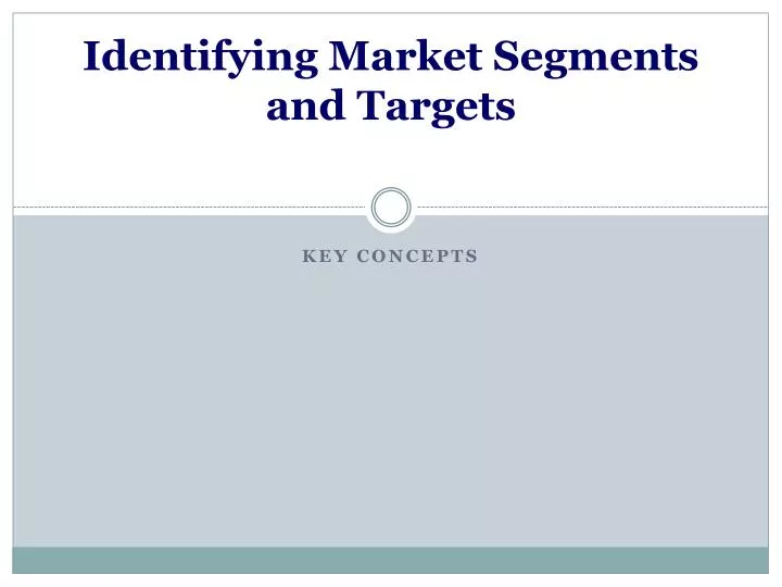 identifying market segments and targets