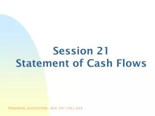 Session 21 Statement of Cash Flows