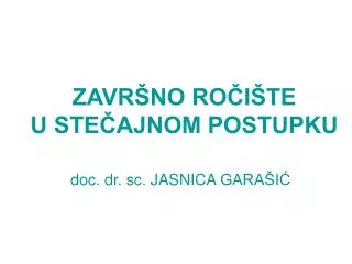 zavr no ro i te u ste ajnom postupku