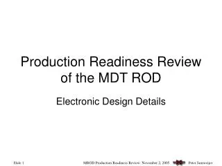 Production Readiness Review of the MDT ROD