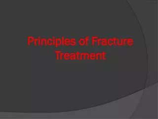 Principles of Fracture Treatment