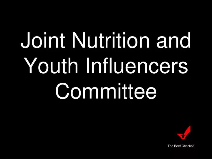 joint nutrition and youth influencers committee