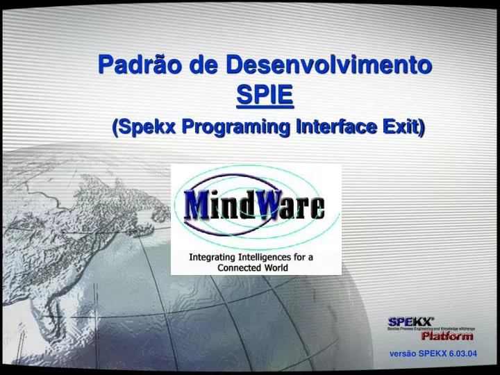 padr o de desenvolvimento spie spekx programing interface exit