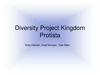 Diversity Project Kingdom Protista