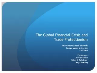 The Global Financial Crisis and Trade Protectionism