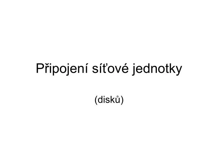 p ipojen s ov jednotky