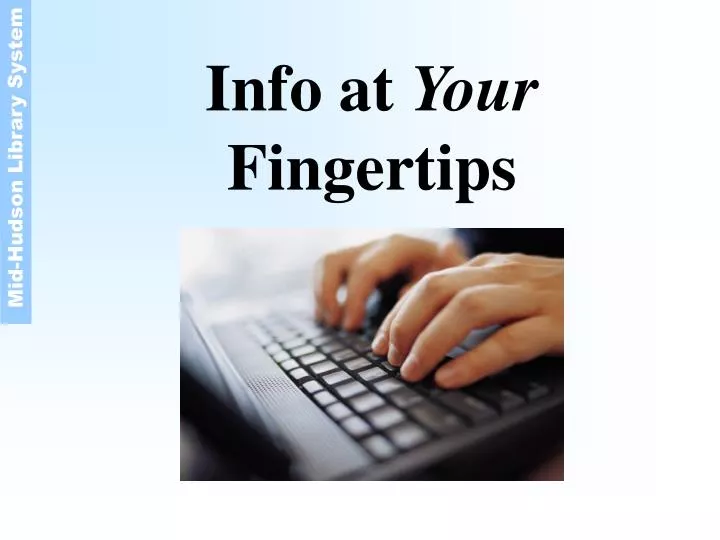 info at your fingertips