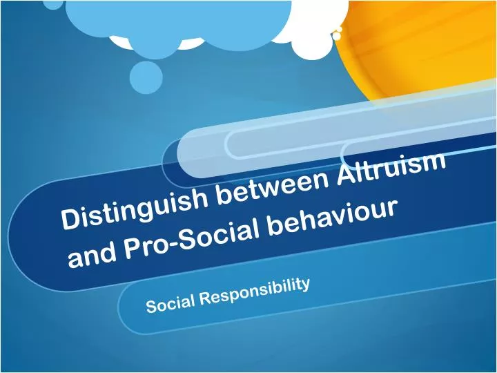 distinguish between altruism and pro social behaviour