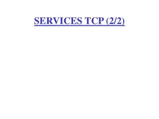 services tcp 2 2