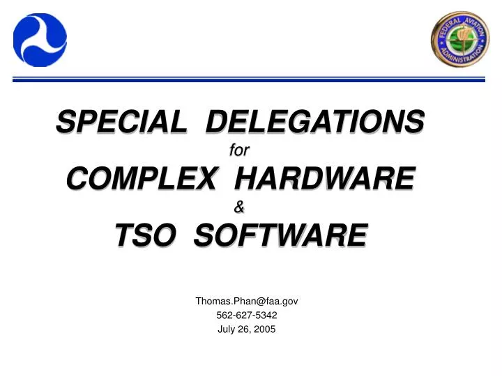 special delegations for complex hardware tso software