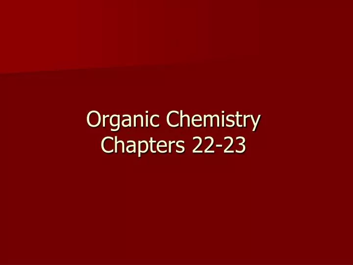 organic chemistry chapters 22 23