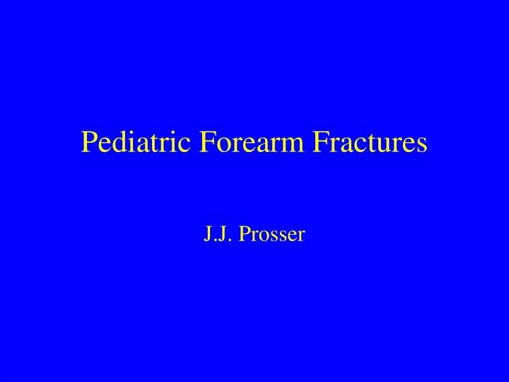 pediatric forearm fractures