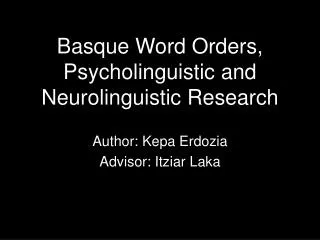 Basque Word Orders, Psycholinguistic and Neurolinguistic Research