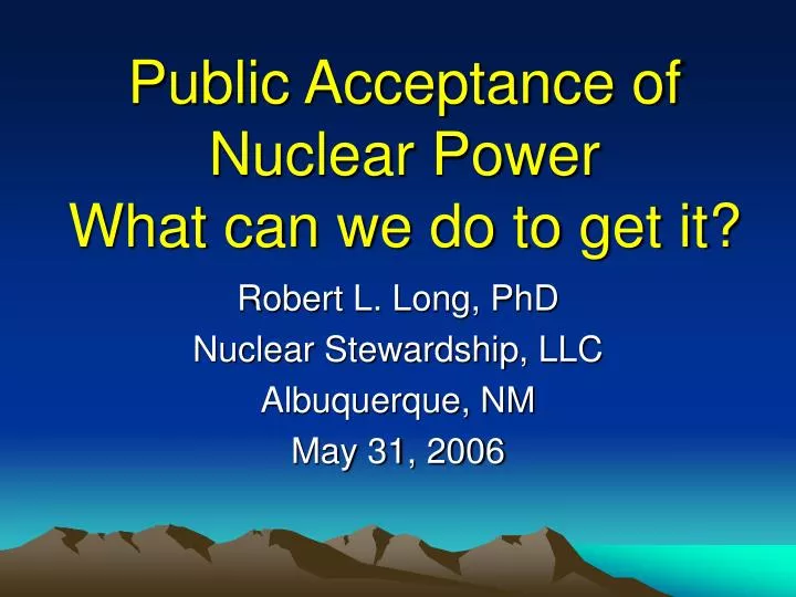 public acceptance of nuclear power what can we do to get it