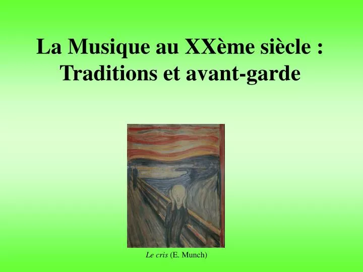 la musique au xx me si cle traditions et avant garde