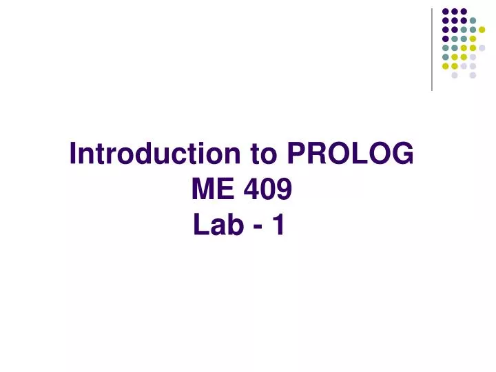 introduction to prolog me 409 lab 1