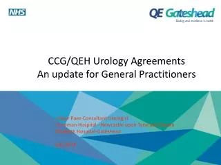 CCG/QEH Urology Agreements An update for General Practitioners