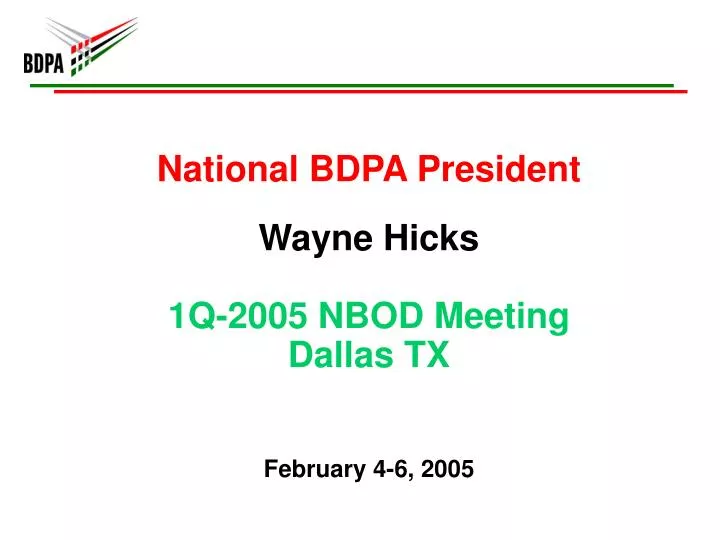 national bdpa president wayne hicks 1q 2005 nbod meeting dallas tx