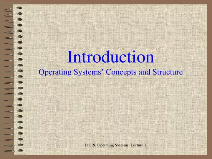 introduction operating systems concepts and structure