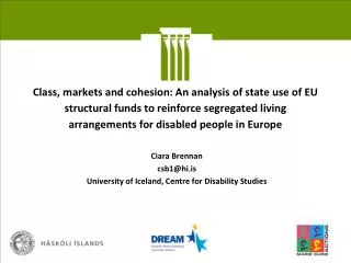 Ciara Brennan csb1@ hi.is University of Iceland, Centre for Disability Studies
