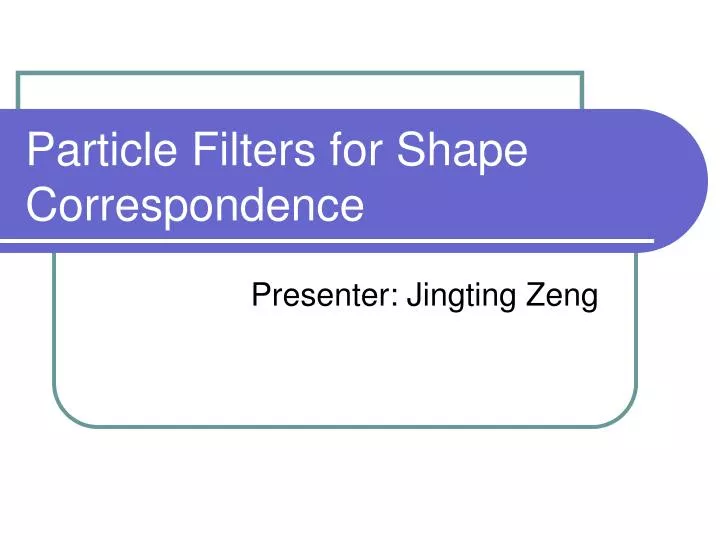 particle filters for shape correspondence