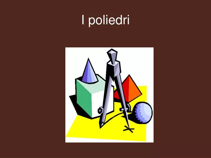 i poliedri