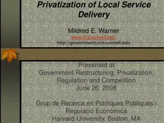 Presented at Government Restructuring, Privatization, Regulation and Competition June 26, 2008