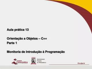 aula pr tica 13 orienta o a objetos c parte 1 monitoria de introdu o programa o