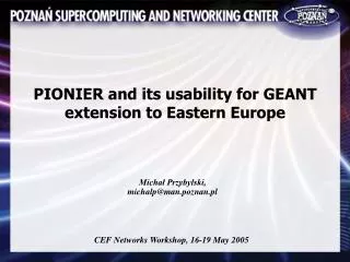 PIONIER and its usability for GEANT extension to Eastern Europe