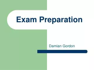 Exam Preparation