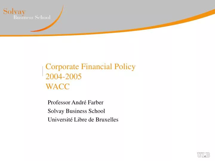 corporate financial policy 2004 2005 wacc