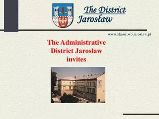The Administrative District Jaros?aw invites