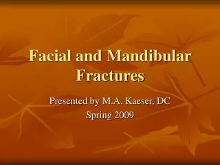 Facial and Mandibular Fractures