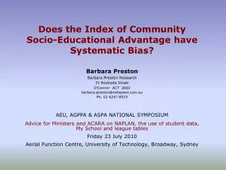 Does the Index of Community Socio-Educational Advantage have Systematic Bias? Barbara Preston