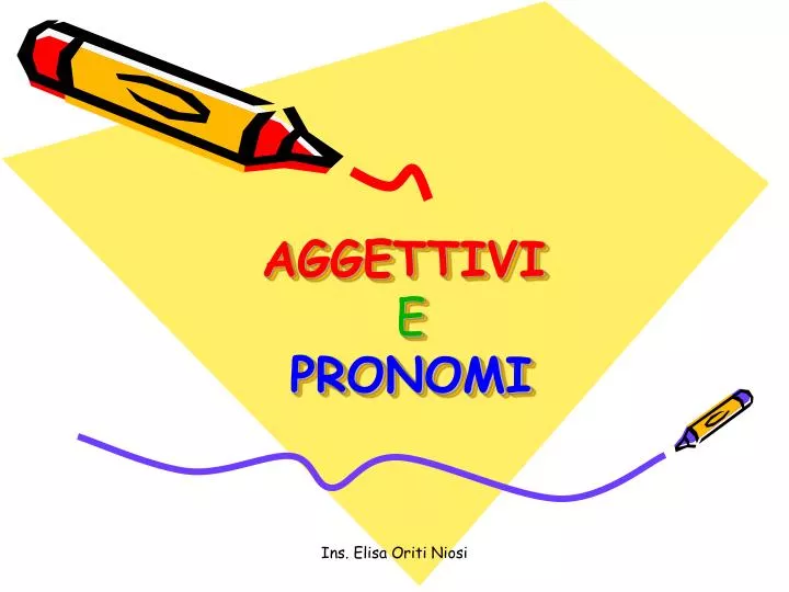 aggettivi e pronomi