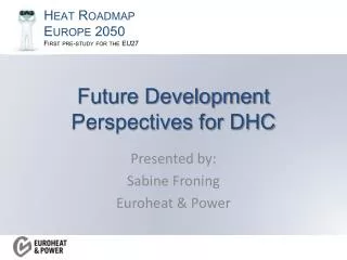 Future Development Perspectives for DHC