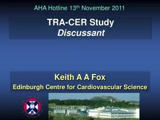 Keith A A Fox Edinburgh Centre for Cardiovascular Science