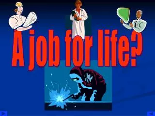 A job for life?
